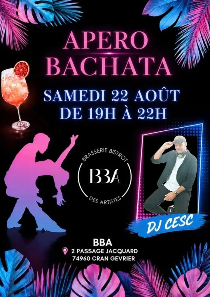 Affiche de Apéro Bachata · DJ CESC · BBA Brasserie Bistrot des Artistes · Cran-Gevrier / Annecy (sam 22/8)