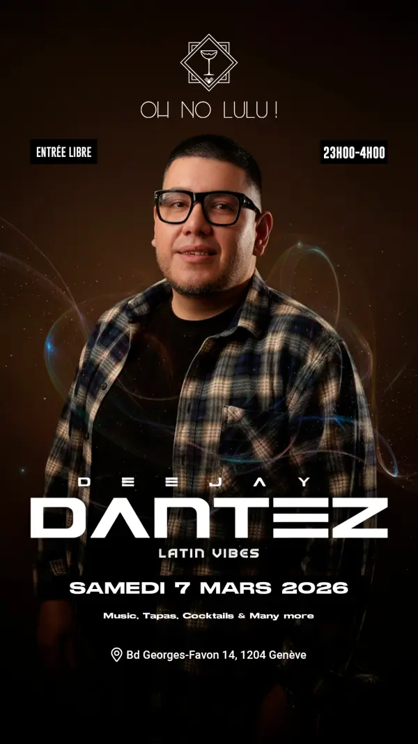 Affiche de Latin Vibes · DJ Dantez · Oh No Lulu! · Genève centre (sam 1er août, 23h)