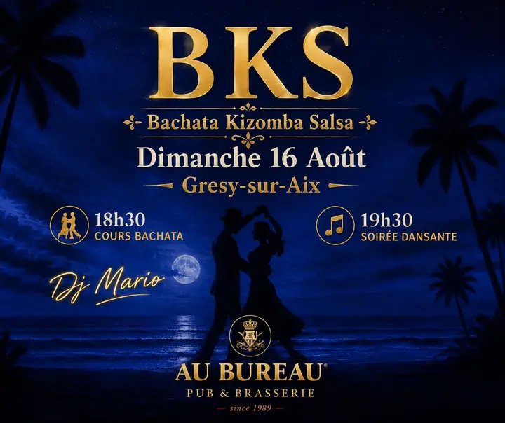 Affiche de Soirée BKS (Bachata · Kizomba · Salsa) · Au Bureau Pub & Brasserie · Grésy-sur-Aix · dim 16 août